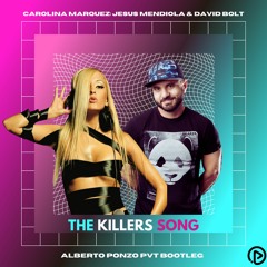 Carolina Marquez - The Killers Song (Alberto Ponzo PVT Bootleg)