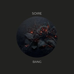 Soire - Bang (Original Mix)/ promo