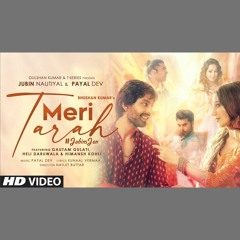 Meri Tarah - Jubin Nautiyal x Payal Dev (0fficial Mp3)