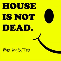 "HIND." - "House Is Not Dead"  vol.2 Mix by S.Tox
