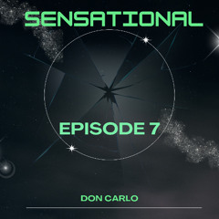 Sensational Episode 7 - Don Carlo