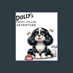 #^Download 🌟 Dolly's Treat-Filled Adventure Book PDF EPUB