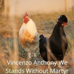 We Stands Without Martyr