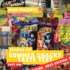 Episode 412 - Summer Snacks Taste Test 2025 Part One