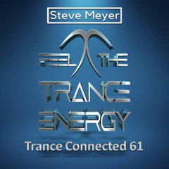 Steve Meyer - Trance Connected 61