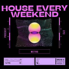 HOUSE EVERY WEEKEND EP 4
