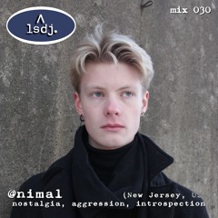 @nimal - LSDJ! Mix 030