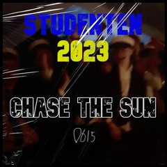 STUDENTEN 2023 | Chase The Sun (0̶6̶1̶5̶ Mix) | Skip 1 Min Intro