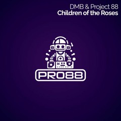 FREE DOWNLOAD - Dmb & Project 88 - Children Of The Roses