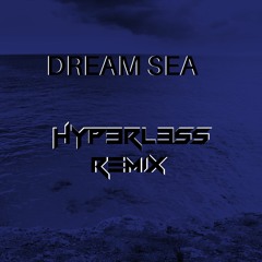 Catela - Dream Sea (Hyp3rL3ss Remix)