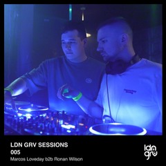 LDN GRV Sessions 005 - Marcos Loveday b2b Rørø Live @ Brixton Jamm