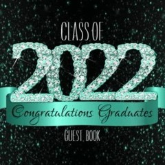Free Download 2022 Congratulations Graduates Guest Book: Turquoise Black Diamond Number
