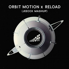 Space 92 - Orbit Motion x Reload (Jeecck Mashup) v2 Radio Version