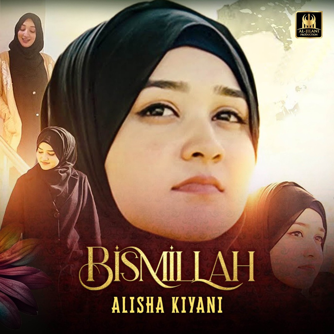 Stream Bismillah by Alisha Kiyani | Listen online for free on SoundCloud