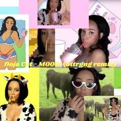 Doja Cat - MOOO! (ottrgng remix)