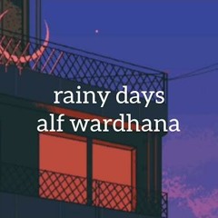 Stream rainy days - alf wardhana by hopey