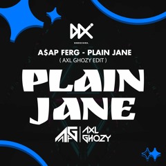 Plain Jane (Axl Ghozy Edit)