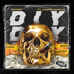 SHAD3Z - DIY FT. CASPER MARCUS