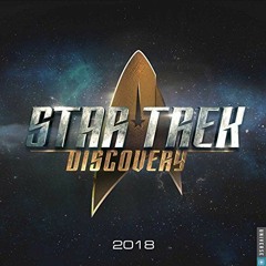 [VIEW] PDF EBOOK EPUB KINDLE Star Trek Discovery 2018 Wall Calendar by  CBS 📩