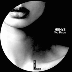 Henys - You Know [ITU2386]