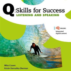 Get KINDLE 📚 Q: Skills for Success 2E Listening and Speaking Level 3 Student Book (Q