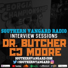Dr. Butcher & CJ Moore - Southern Vangard Radio Interview Sessions