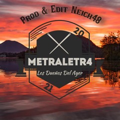 Los Dueños Del Ayer (Prod & Edit Neich48)