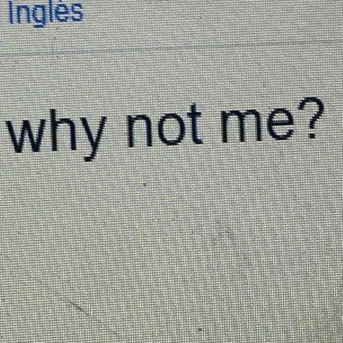 why not me?