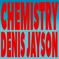 Chemistry - Denis Jayson