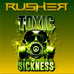 RUSHER / TOXIC SICKNESS GUEST MIX / APRIL / 2025