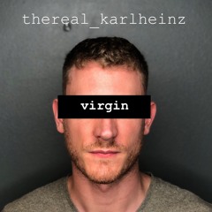 thereal_karlheinz - virgin
