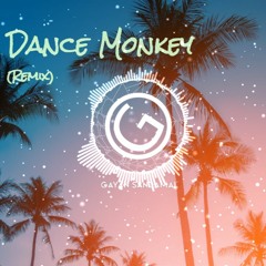 TONES AND I - DANCE MONKEY - GAYAN REMIX