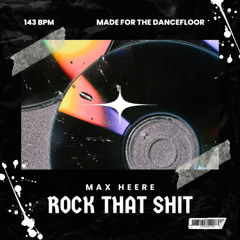 Rock That Shit!