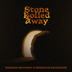Stone Rolled Away