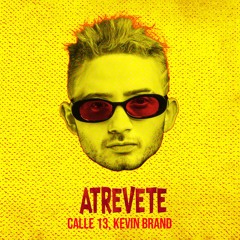 Calle 13 - Atrevete (Kevin Brand Remix)