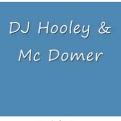 DJ Hooley & Mc Domer