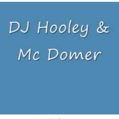 DJ Hooley & Mc Domer