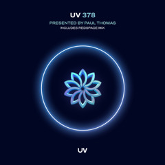 Paul Thomas pres UV Radio 378 - Including guest mix from Redspace