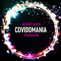 Revers Bass Rushhour 2021 Covidomania