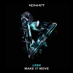 LENA - Make It Move [Verknipt Records]