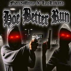 FVDXDMVNE X LEOLOKSTA-HOE BETTER RUN (Prod.LeoLoksta)