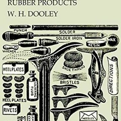 get [PDF] Download A Manual of Shoemaking and Leather and Rubber Products