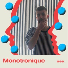 LAYER #296 | Monotronique