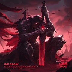 Killer Beats & Nyukyung - Die Again