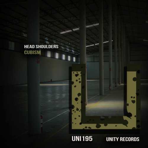 Head Shoulders - Cubism (Original Mix) [UNITY RECORDS]