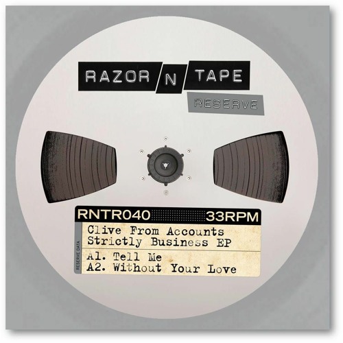 PREMIERE: Clive From Accounts - Without Your Love [Razor-N-Tape Reserve]