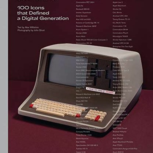 [READ] [KINDLE PDF EBOOK EPUB] Home Computers: 100 Icons that Defined a Digital Generation (The MIT