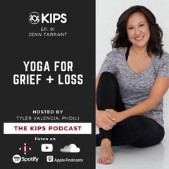 EP 91 - Jenn Tarrant | Yoga for Grief + Loss