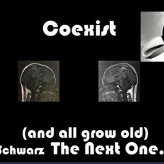 Coexist (And All Grow Old)