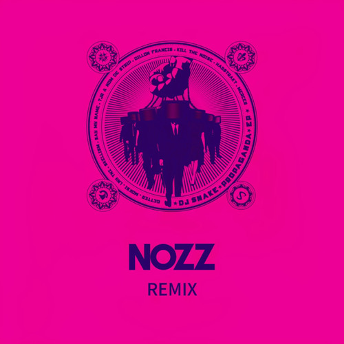 [FREE DOWNLOAD] DJ Snake - Propaganda (NOZZ Hard Techno - Dubstep Remix)